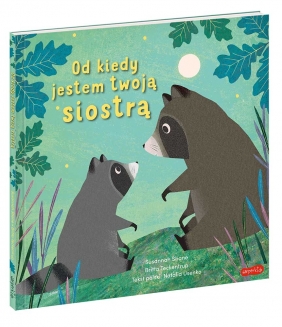 Od kiedy jestem twoją siostrą - Susannah Shane, Britta Teckentrup