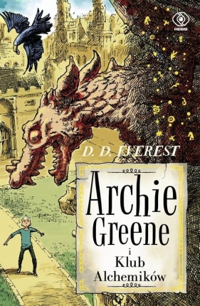 Archie Greene Tom 2 Archie Greene i Klub Alchemików - Everest D.D.