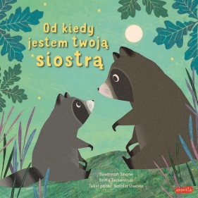 Od kiedy jestem twoją siostrą - Susannah Shane, Britta Teckentrup