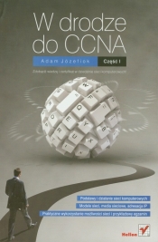 W drodze do CCNA Część I - Adam Józefiok