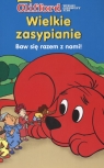 Clifford Wielkie zasypianie