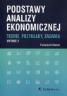 Podstawy analizy ekonomicznej Teorie, przykłady, zadania Bławat Franciszek