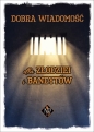 Dobra wiadmość dla złodziei i bandytów