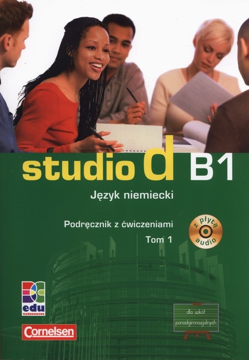 Studio d B1. Język niemiecki. Podręcznik z ćwiczeniami. Tom 1 + CD