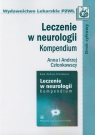 Leczenie w neurologii Kompendium Członkowska Anna, Członkowski Andrzej