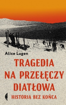 Tragedia na Przełęczy Diatłowa - Alice Lugen