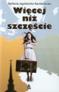 Więcej niż szczęście - Stefania Jagielnicka-Kamieniecka