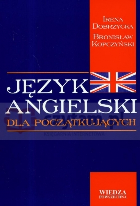 Język angielski dla początkujących + 3CD - Dobrzycka Irena, Kopczyński Bronisław<br />