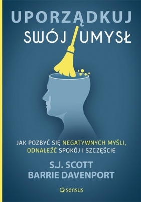 Uporządkuj swój umysł - S. J. Scott, Davenport Barrie