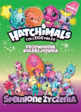 Hatchimals. Przewodnik kolekcjonera T.4 - Opracowanie zbiorowe