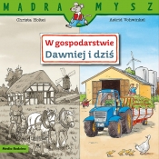 Mądra Mysz. W gospodarstwie. Dawniej i dziś - Christa Holtei