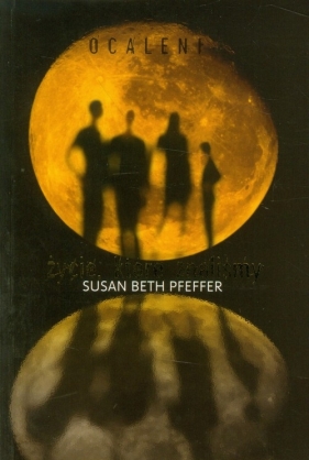 Ocaleni 1 Życie, które znaliśmy - Pfeffer Susan Beth