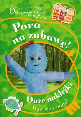 Dobranocny ogród Pora na zabawę