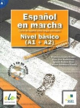Espanol en marcha Nivel basico A1 + A2 Ćwiczenia z płytą CD audio - Castro Viudez Francisca, Diaz Ballesteros Pilar, Rodero Diez Ignacio, Sardinero Franco Carmen