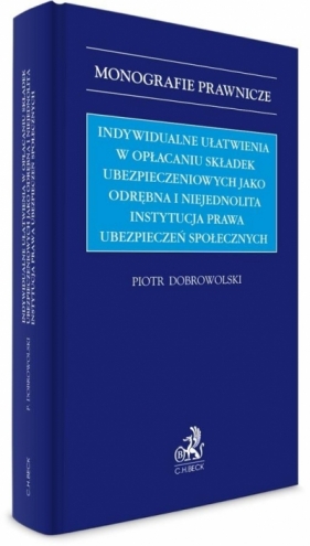 Indywidualne ułatwienia w opłacaniu składek.. - Piotr Dobrowolski