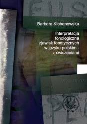 Interpretacja fonologiczna zjawisk fonetycznych w języku polskim z ćwiczeniami