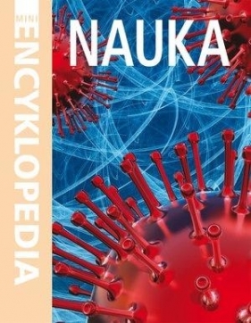 Mini Encyklopedia. Nauka - Opracowanie zbiorowe