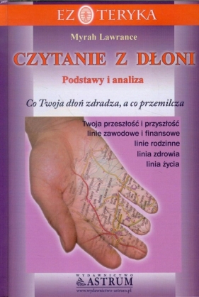 Czytanie z dłoni Podstawy i analiza - Lawrance Myrah<br />