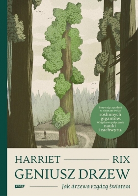 Geniusz drzew. Jak drzewa rządzą światem - Rix Harriet