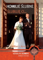 Homilie ślubne. Ślubuję Ci...