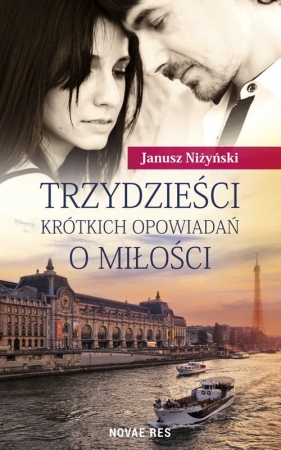 Trzydzieści krótkich opowiadań o miłości - Niżyński Janusz