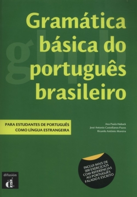 Gramática básica do portugues brasileiro - Huback Ana Paula, Castellanos-Pazos Jose Antonio, Moreira Ricardo Antonio