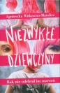 Niezwykłe dziewczyny. Rak nie odebrał im marzeń - Agnieszka Witkowicz-Matolicz