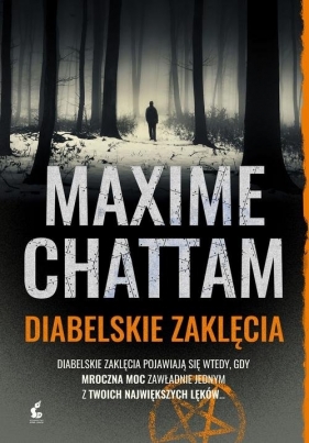 Trylogia zła 3 Diabelskie zaklęcia - Chattam Maxime