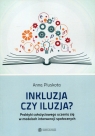 Inkluzja czy iluzja? Praktyki całożyciowego uczenia się w modelach Anna Pluskota