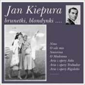 Brunetki, Blondynki - Jan Kiepura SOLITON