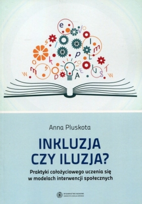 Inkluzja czy iluzja? - Anna Pluskota