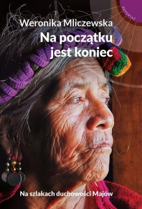 Na początku jest koniec - Weronika Mliczewska