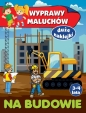 Wyprawy maluchów. Na budowie - Anna Wiśniewska