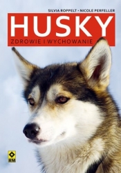 Husky Zdrowie i wychowanie