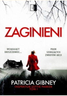 Inspektor Lottie Parker. Zaginieni. Tom 1 - Patricia Gibney