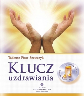 Klucz uzdrawiania - Szewczyk Tadeusz