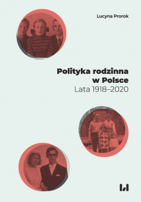 Polityka rodzinna w Polsce - Lucyna Prorok