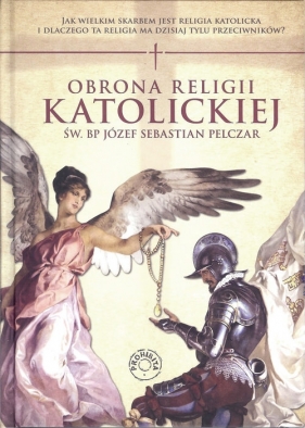 Obrona religii katolickiej - Józef Sebastian Pelczar