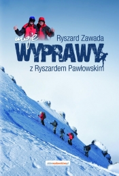 Moje wyprawy z Ryszardem Pawłowskim - Zawada Ryszard