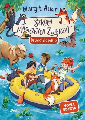 Szkoła magicznych zwierząt. Przechlapane (nowa edycja, tom 16) - Margit Auer