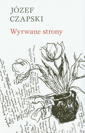 Wyrwane strony - Czapski Józef