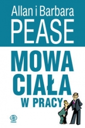 Mowa ciała w pracy - Allan Pease, Barbara Pease