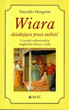 Wiara działająca przez miłość - Morgante Marcello
