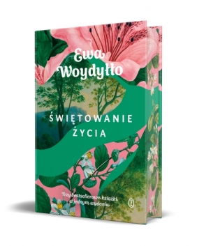 Świętowanie życia - Ewa Woydyłło