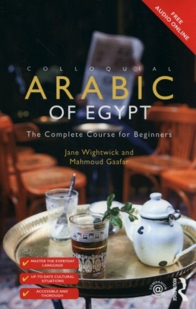 Colloquial Arabic of Egypt - Jane Wightwick, Mahmoud Gaafar
