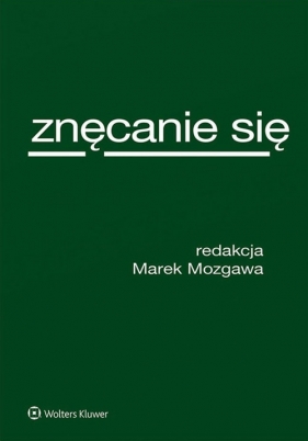 Znęcanie się - Marek Mozgawa