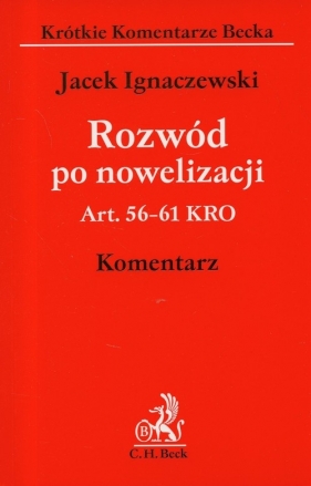 Rozwód po nowelizacji. Komentarz - Ignaczewski Jacek