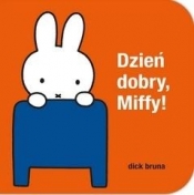 Dzień dobry Miffy (Uszkodzona okładka) - Dick Bruna