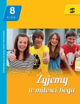 Katechizm SP 8 Żyjemy w miłości Boga podręcznik ŚBM - Renata Chrzanowska, Monika Lew, Tadeusz Panuś
