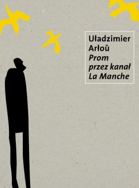 Prom przez Kanał la Manche - Uładzimir Arłou